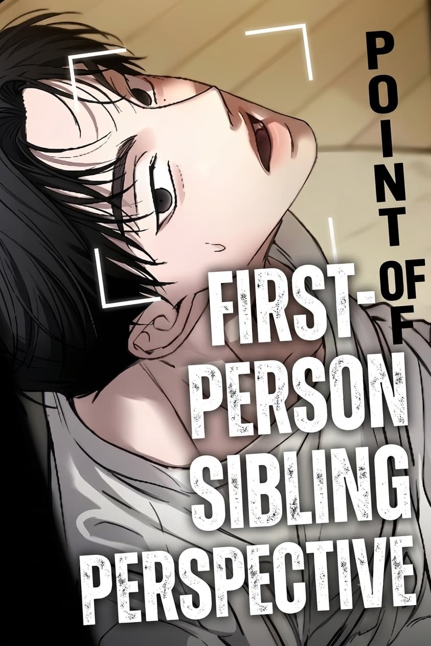 First-Person Sibling Perspective